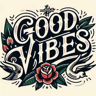 good vibes by Unknown Artist