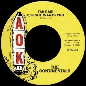 Take Me b/w She Wants You by The Continentals