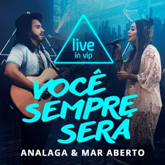 Você Sempre Será (Live In Vip) by MAR ABERTO