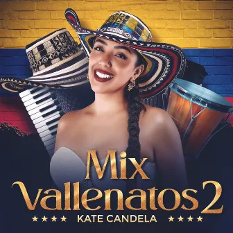 Mix Vallenatos 2 (Me Sobran las Palabras/Me Vas a Extrañar/Busco un Confidente/Si Tu Amor) by Kate Candela