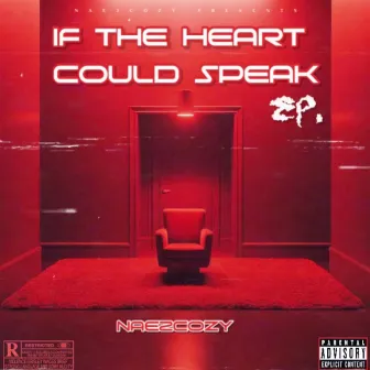 If The Heart Could Speak by Nae2cozy