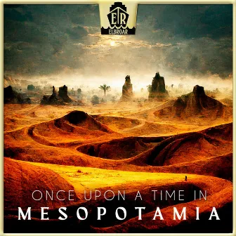 Once Upon a Time in Mesopotamia by Cankat Guenel