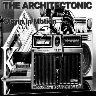 Stayin in Motion by The Architectonic