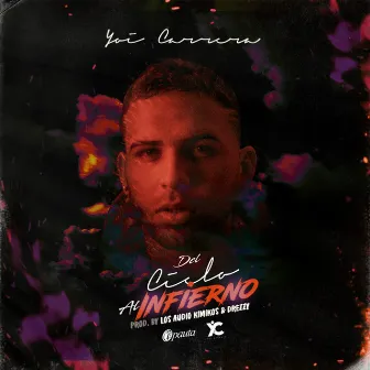 Del Cielo al Infierno by Yoi Carrera