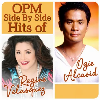 OPM Side By Side Hits of Regine Velasquez & Ogie Alcasid by Ogie Alcasid