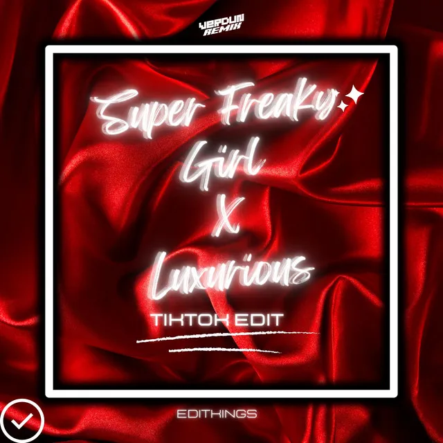 Super Freaky Girl x Luxurious - Remix