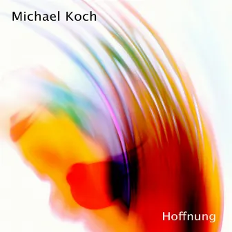 Hoffnung by Michael Koch