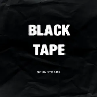 Blacktape (Original Motion Picture Soundtrack) by Unknown Artist