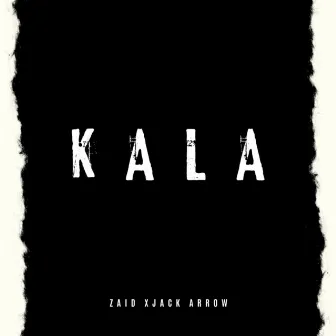 KALA by ZAID KHAN