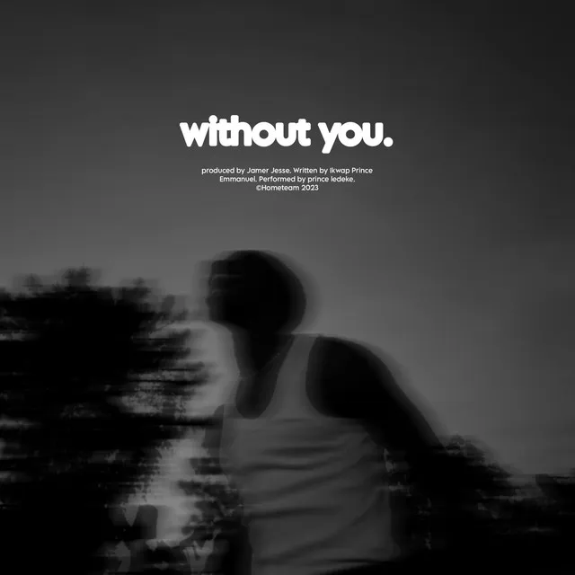 without you.