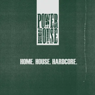 Home. House. Hardcore. by Head High