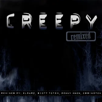 Creepy Remixed by Amber Long