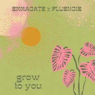 Grow To You by Emma Cate