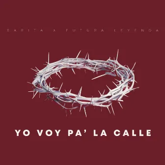 Yo Voy Pa la Calle by Futura Leyenda