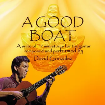 A Good Boat, Vol. 1 by David Gonzalez