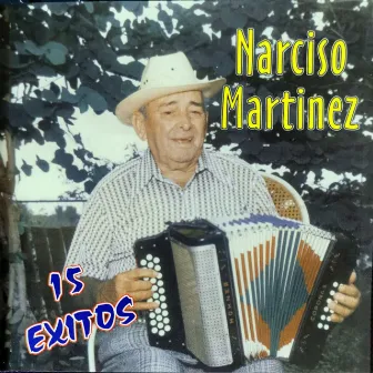 15 Exitos by Narciso Martinez