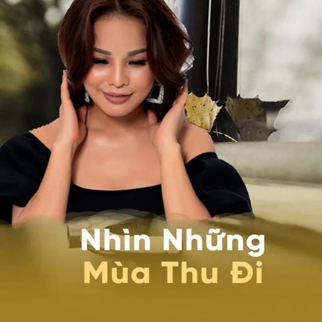 Nhìn Những Mùa Thu Đi