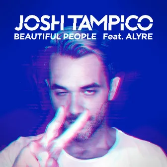 Beautiful People by Josh Tampico