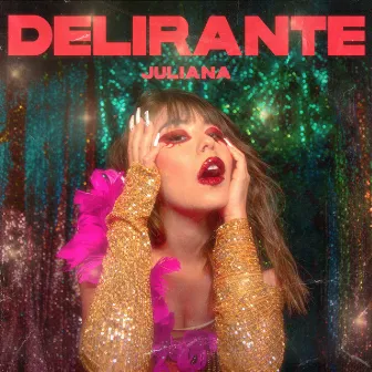 Delirante by Juliana