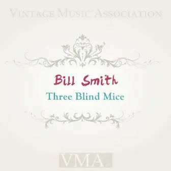 Three Blind Mice by Bill Smith