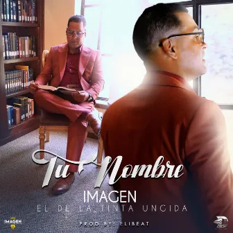 Tu Nombre by IMAGEN EL DE LA TINTA UNGIDA