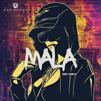 MALA by Von Oliver