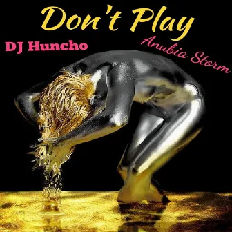 Don't Play by DJ Huncho