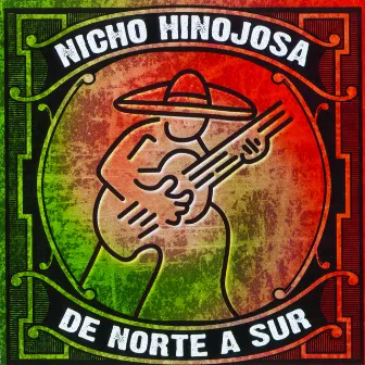 De Norte A Sur by Nicho Hinojosa