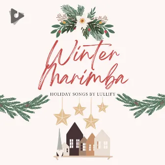 Winter Marimba by Holiday Songs by Lullify