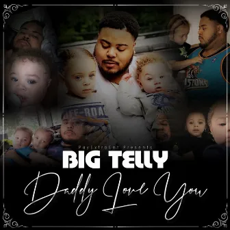 Daddy Love You by Big Telly