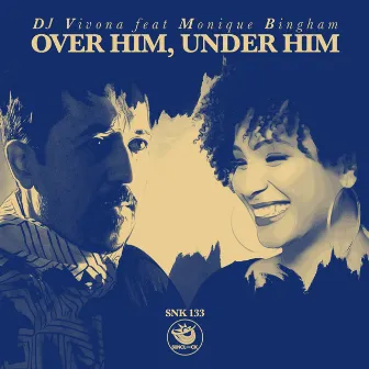 Over Him, Under Him by DJ Vivona