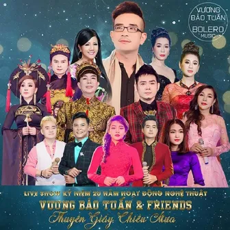 Live Show Kỷ Niệm 20 Năm Hoạt Động Nghệ Thuật Vương Bảo Tuấn by Vương Bảo Tuấn