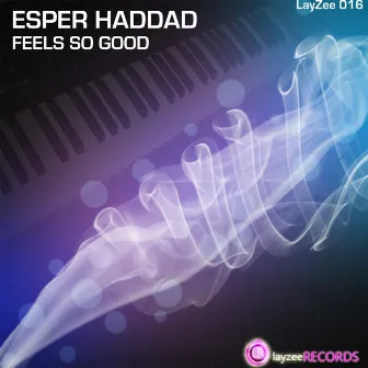 Feels So Good by Esper Haddad