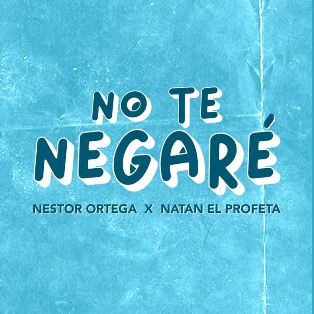 No Te Negaré