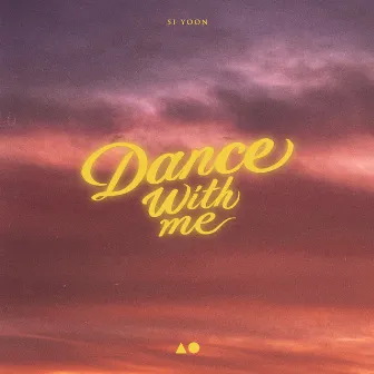 Dance With Me by Siyoon