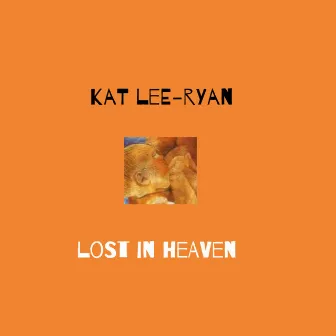 Lost in Heaven by Kat Lee-Ryan