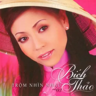 Vol 3 - Trộm Nhìn Nhau by Bích Thảo