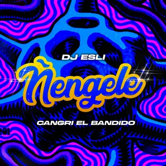 Ñengele by Cangri El Bandido