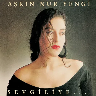 Sevgiliye by Aşkın Nur Yengi