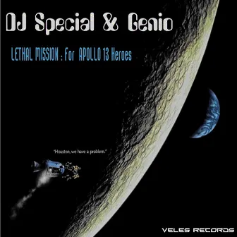 Lethal Mission (For Apollo 13 Heroes) by Genio