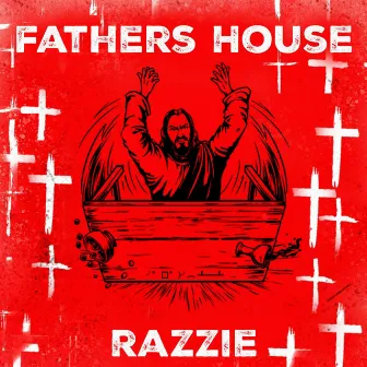 Fathers House by Razzie