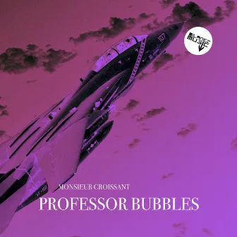 Professor Bubbles by Monsieur Croissant