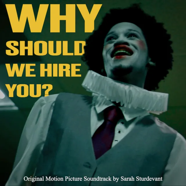 Why Should We Hire You? (Original Motion Picture Soundtrack)