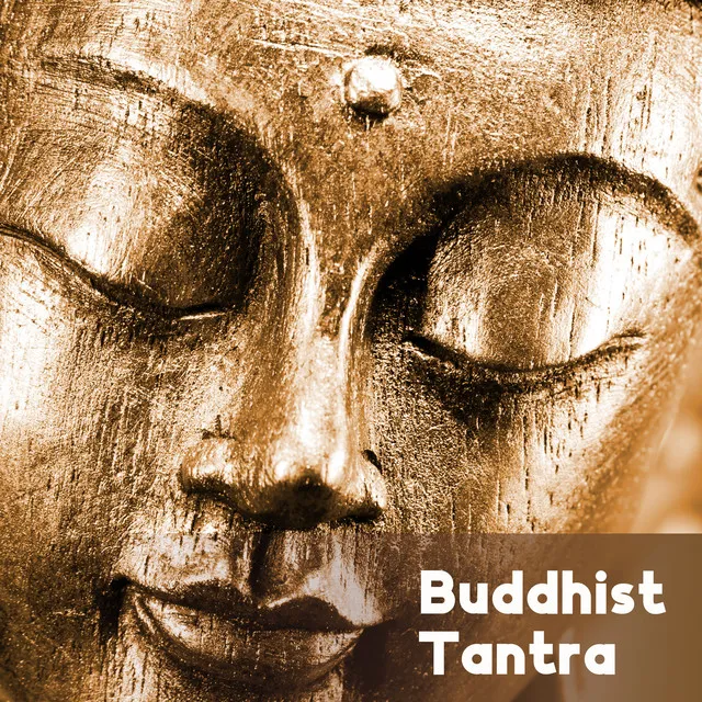 Buddhist Tantra: Seductive Chillout Lounge Music, Sacred Sexuality, Tantric Transformation