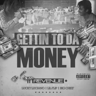 Gettin To Da Money (feat. Lucky Luciano, Lil Flip, Big Chief) by Revenue