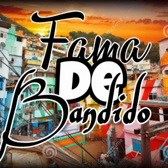 Fama de bandido by Dj vinny oficial