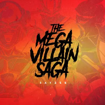 The Mega Villain Saga by Sayzee