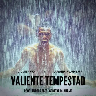 Valiente Tempestad by Il' Cuervo