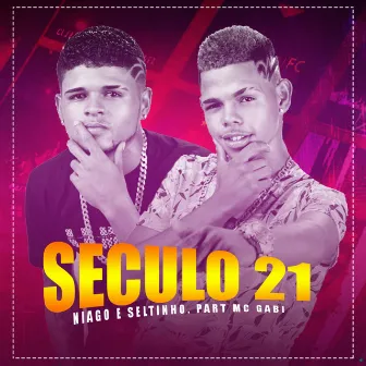 Seculo 21 by Niago e Seltinho