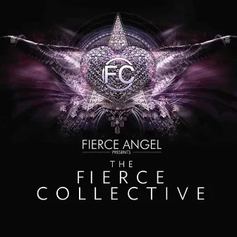 Fierce Angel Presents the Fierce Collective by Fierce Collective